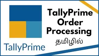 Order Processing in TallyPrime | Tamil | 