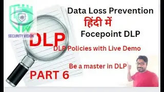 Data loss prevention (DLP), Symantec, Forcepoint Tutorials - Part 6 ! in Hindi