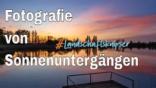 Fotografie - Tipps für die Fotografie vom Sonnenuntergang