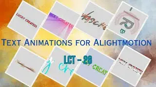 LCT - 26 || Text animations for Alightmotion 