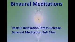 Restful Relaxation Stress Release Binaural Meditation Theta waves