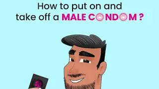 Simple steps for using a Male Condom
