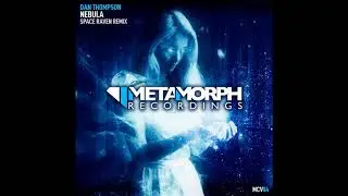 Dan Thompson - Nebula (Space Raven Remix Edit)