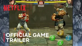 Street Fighter IV CE | Official Game Trailer | Netflix