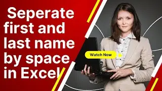 How to separate names by space in excel