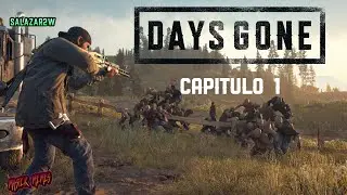 DAYS GONE, (Gameplay español) Capitulo 1 Deacon St John