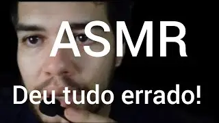 ASMR - VIDA REAL