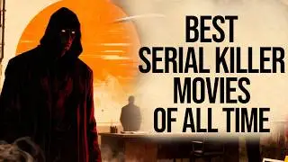 TOP 20 Best Serial Killer Movies Of All Time Ranked