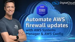 Automate AWS firewall updates with AWS Systems Manager & AWS Config