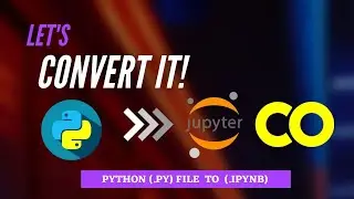 how to convert py file to ipynb file | 2021