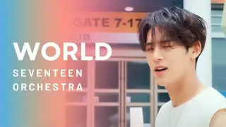 SEVENTEEN - WORLD | Instrumental Orchestra Version