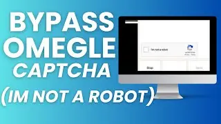🌐🔒 How To Bypass Omegle Captcha (I'm not a robot)🔒🌐