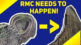 Top 10 Coasters that Need an RMC MAKEOVER