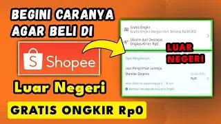 ✅ Cara Belanja di Shopee dari Luar Negeri Gratis Ongkir