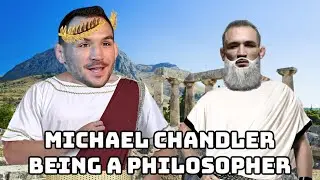 michael chandler being a philosopher