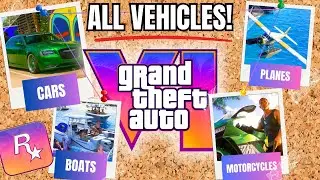 EVERY GTA VI VEHICLE CONFIRMED So Far! (Cars, Planes, Boats & MORE!)