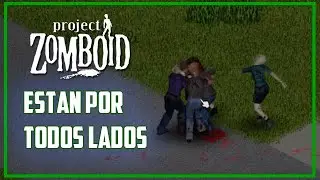 Demasiados zombis en Project Zomboid