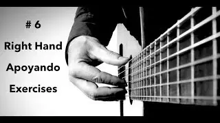 Right Hand Apoyando Exercises (Guitar Tutorials #6)
