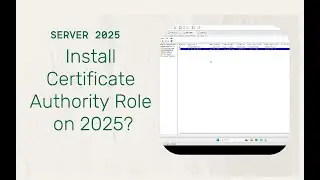 Server 2025:: Install Root Certificate authoirity Role on Server 2025 and use it.