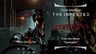THE INFECTED - CORRUPT-R // PROGRESSIVE / DJENT METAL 2024