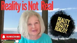 Reality is Not Real!