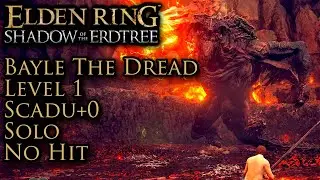 ELDEN RING - Bayle The Dread RL1 Scadu+0 Solo No Hit