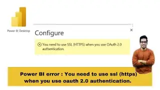 You need to use SSL (HTTPS) when you use OAuth 2.0 authentication | Power BI error for dataset