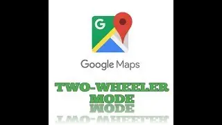 Google MAP-TWO WHEELER MODE NEW FEATURE