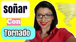 Soñar Con Tornado - Que Significa Soñar Con Tornado?