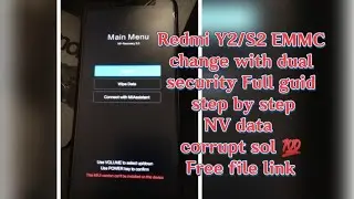 Redmi Y2,S2 | EMMC change With dual security Nv data corrupt solve,solution | nv data corrupted