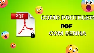 Como Proteger PDF Com Senha