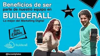 Beneficios de Unirte a BuilderAll y a los Locos Digitales / Vídeo 3