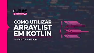 Como utilizar ArrayList em Kotlin [Módulo 8 - Aula 4]