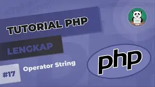 Belajar PHP#17 : Operator String