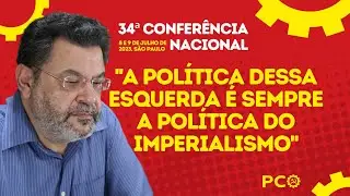 A esquerda filoimperialista se movimenta contra Lula | 34ª Conferência Nacional do PCO