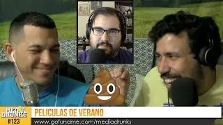 Media Drunks 123: Películas de Verano 2017
