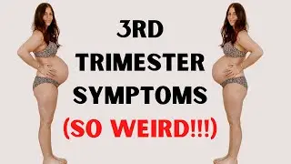 Third Trimester Symptoms | 13 Pregnancy Truths | SO WEIRD!!!