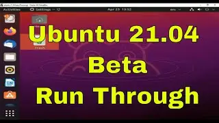 Ubuntu 21.04 Beta Run Through. Ubuntu 21.04 "Hirsute Hippo"