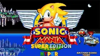 Super Sonic Mania Hyper Edition | Sonic Mania Mods