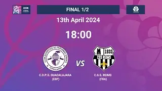 Futsal 2024 | Women | FINAL | GAME 18 | C.D.P.S. GUADALAJARA vs C.S.S. REIMS