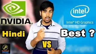 Intel Graphics VS NVDIA Graphics Card | Which one is best | Explained In Hindi