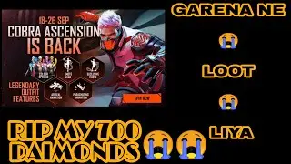 GARENA NE PHIR SE LOOT LIYA 😭😭| COBRA ASCENSION EVENT IS BACK | RIP MY 700 DAIMONDS #FREEFIRE