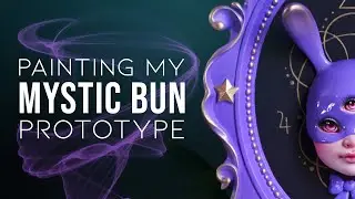 Painting my Mystic Bun Prototype