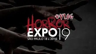 Vlog Horrorexpo 2019