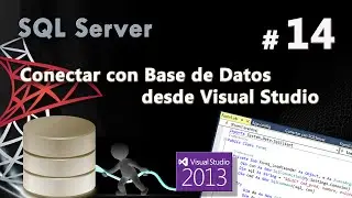 Conectar con Base de Datos desde Visual Studio | Curso de SQL Server #14