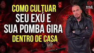 Como Cultuar Exu e Pomba Gira em Casa | O Clã