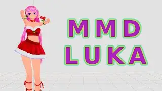 MMD 2 Phut Hon Phao KAIZ Remix  short version TikTok dance Luka