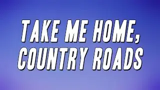 John Denver - Take Me Home, Country Roads (Lyrics)