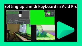 How to set up Midi keyboard controller in Acid Pro 7 8 10 - Getting started