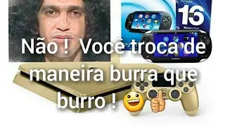 Troquei Meu Ps4 em PsVita Será que Valeu Apena ?